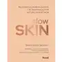 Slow skin. Pielęgnacja skóry w zgodzie z jej indywidualnym naturalnym rytmem Sklep on-line