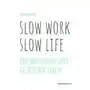 Slow work - slow life Reiche, Ulrike Sklep on-line