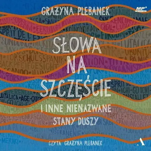 Słowa na szczęście i inne nienazwane stany duszy