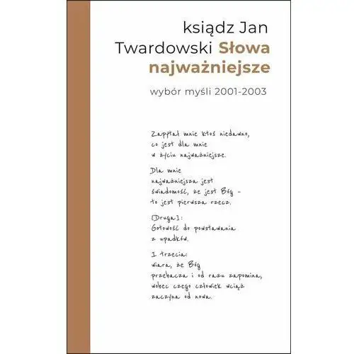 Słowa najważniejsze. Wybór myśli z lat 2001–2003