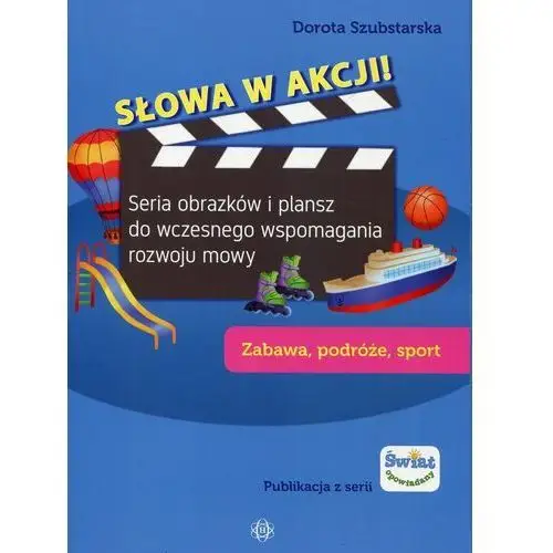 Słowa w akcji. Zabawa, podróże, sport