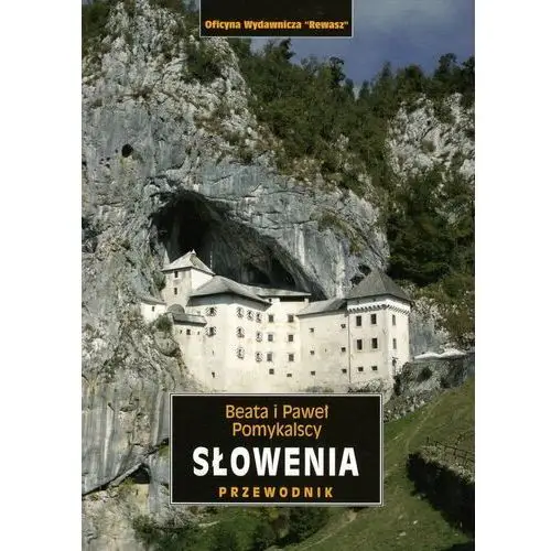 Słowenia przewodnik krajoznawczy Oficyna wydawnicza rewasz