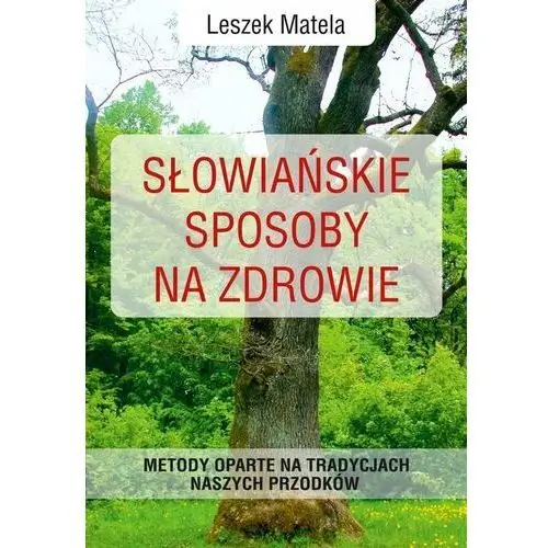 Słowiańskie sposoby na zdrowie