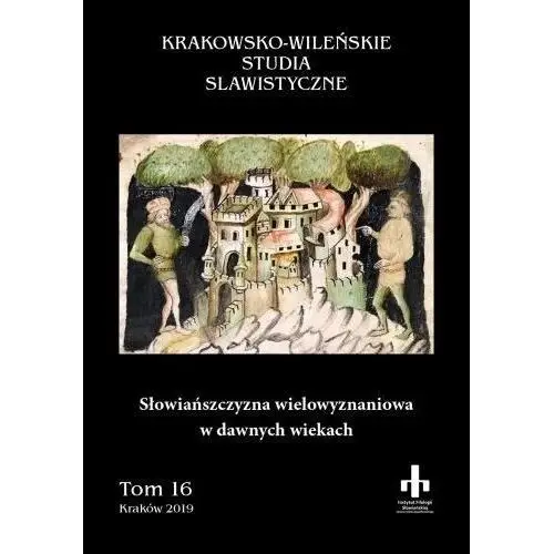 Słowiańszczyzna wielowyznaniowa w dawnych wiekach - red. nauk. Jan Stradomski, Marzanna Kuczyńska - książka