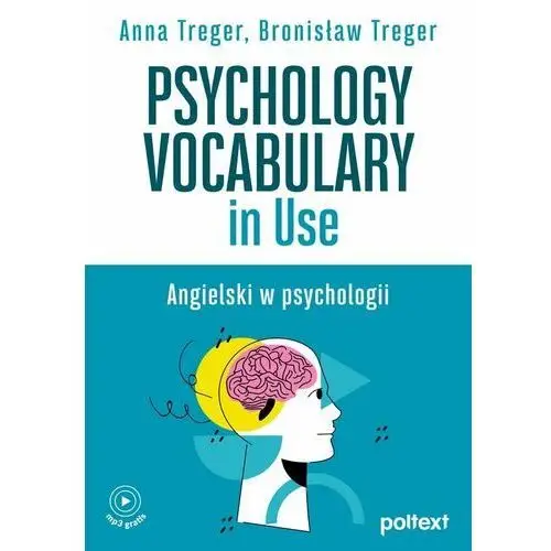 Psychology Vocabulary in Use. Angielski w psychologii