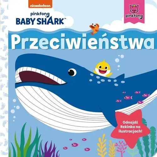 Słowne (dawniej burda książki) Przeciwieństwa. baby shark. kartonowa książka dla najmłodszych