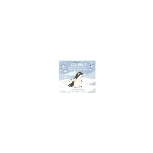 Słowne (dawniej burda książki) Z pingwinkiem na antarktydzie. dzień z życia naszej planety
