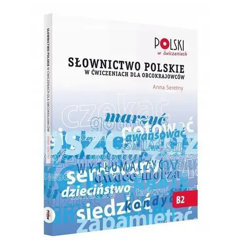 Słownictwo polskie w ćwiczeniach dla obcokrajowców