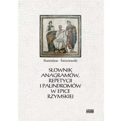 Słownik anagramów repetycji i palindromów w epice