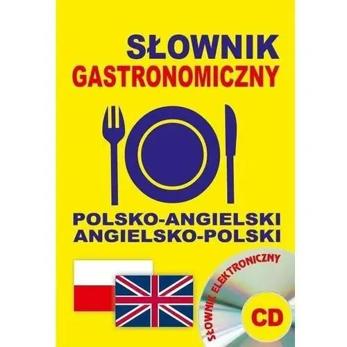 Słownik gastronomiczny polsko-angielski, angielsko-polski + definicje haseł + CD