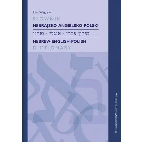 Słownik hebrajsko-angielsko-polski Wydawnictwo uniwersytetu jagiellońskiego