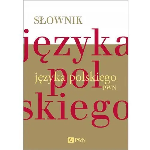 Słownik Języka Polskiego Pwn Opracowanie Zbiorow