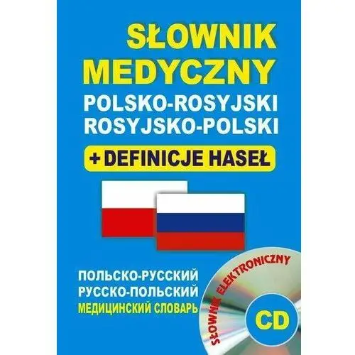 Słownik medyczny polsko-rosyjski; rosyjsko-polski + definicje haseł + CD