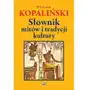 Słownik Mitów I Tradycji Kultury Władysław Kopaliński Sklep on-line