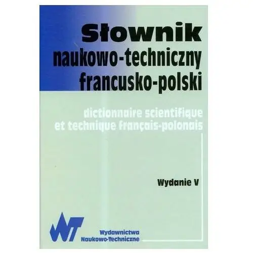 Słownik naukowo-techniczny francusko-polski