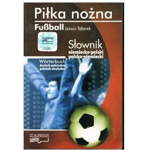 Slownik niemiecko-polski polsko-niemiecki. Pilka nozna