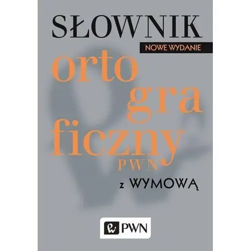 Słownik ortograficzny PWN z wymową