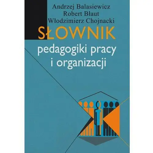 Słownik pedagogiki pracy i organizacji