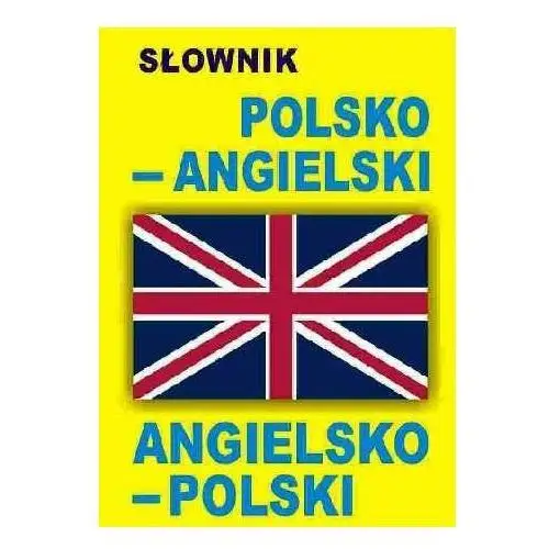 Słownik Polsko-Angielski Angielsko-Polski