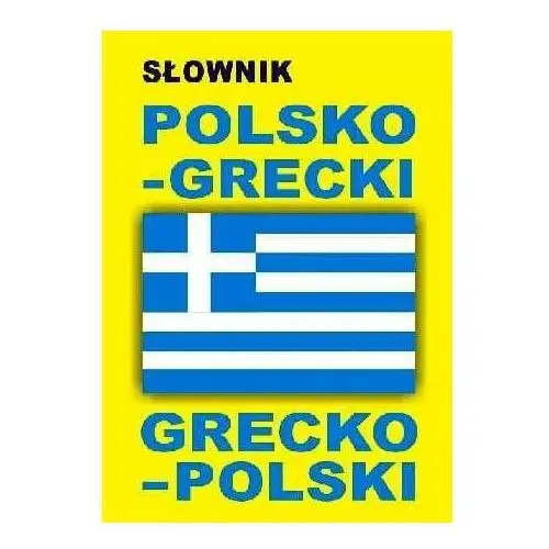 Słownik Polsko-Grecki Grecko-Polski