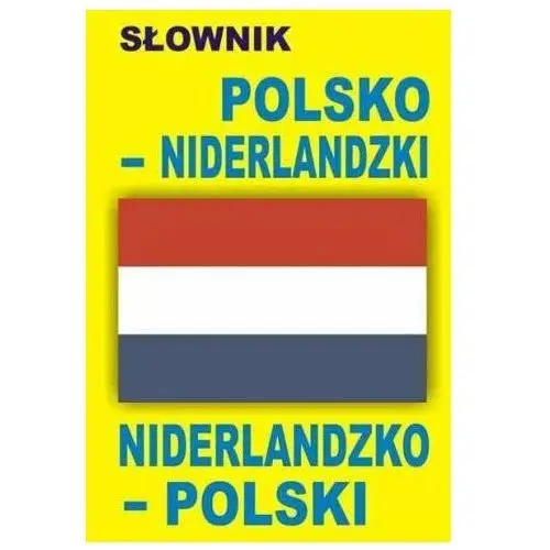 Słownik polsko-niderlandzki, niderlandzko-polski