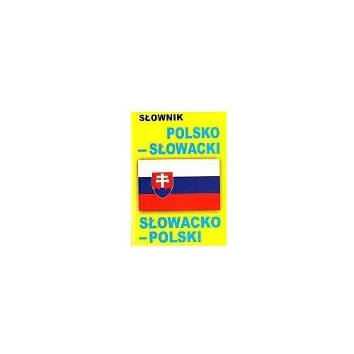 Słownik Polsko-Słowacki, Słowacko-Polski