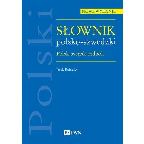 Słownik Polsko-szwedzki. Polsk-svensk Ordbok Jacek Kubitsky Od 105,65 ...