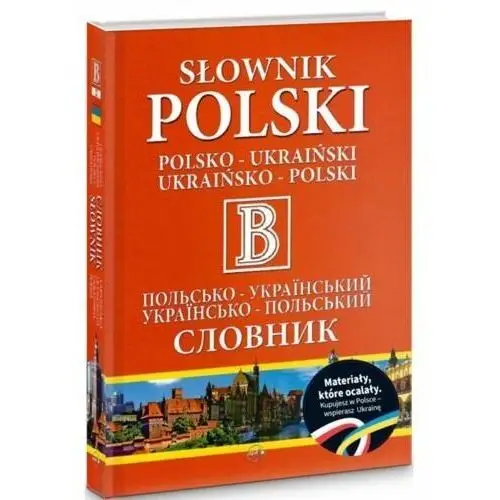 Słownik polsko-ukraiński i ukraińsko-polski. 110 000 słów i wyrażeń