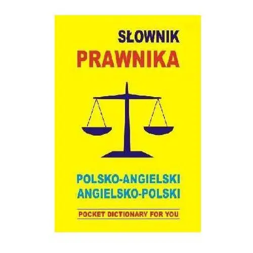 Słownik prawnika polsko-angielski, angielsko-polski