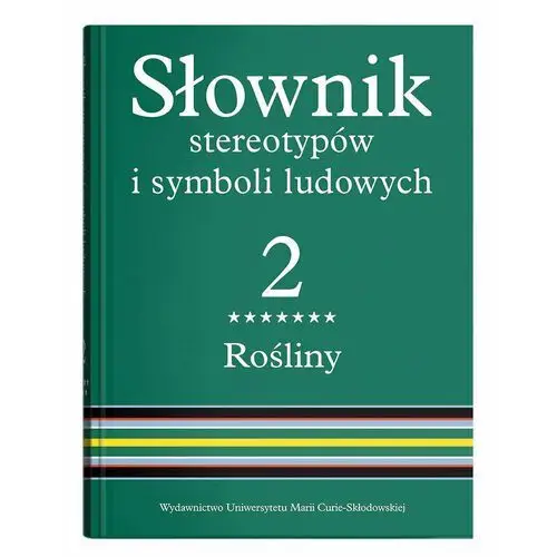 Słownik stereotypów i symboli ludowych. Tom 2