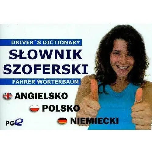 Słownik Szoferski dla kierowców zawodowych angielsko-polsko-niemiecki Driver's dictionary - Fahrer vorterbaum