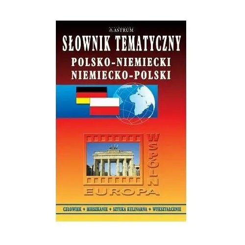 Słownik tematyczny polsko - niemiecki i niemiecko - polski