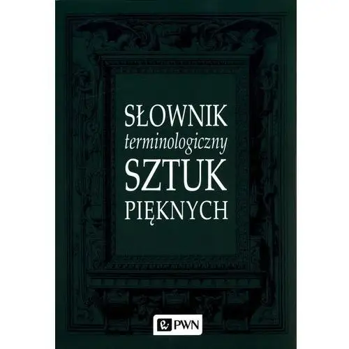 Słownik terminologiczny sztuk pięknych