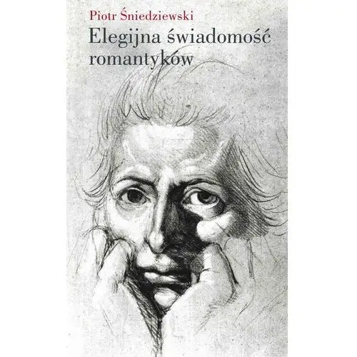 Elegijna świadomość romantyków, AZ#B8CB8BDAEB/DL-ebwm/epub