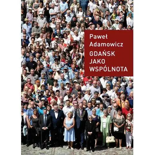 Gdańsk jako wspólnota Słowo/obraz terytoria