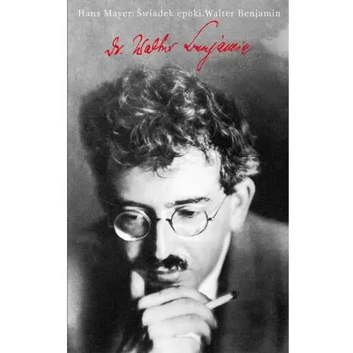 świadek epoki. walter benjamin, FCEDCA56EB