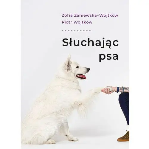 Słuchając psa