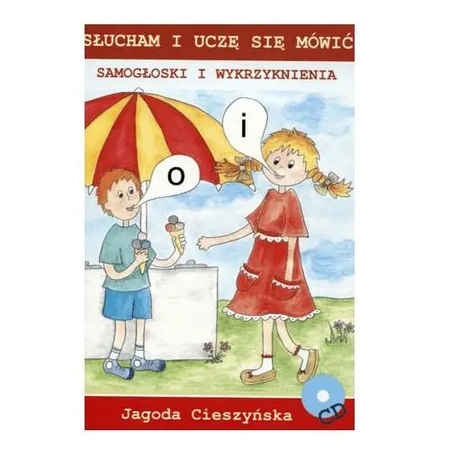 Słucham i uczę się mówić. Samogłoski i wykrzyknienia - Jagoda Cieszyńska