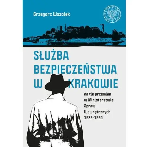 Służba Bezpieczeństwa w Krakowie na tle przemian