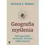 Geografia myślenia dlaczego ludzie wschodu i zachodu myślą inaczej Smak słowa Sklep on-line