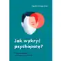 Smak słowa Jak wykryć psychopatę? rozpoznaj sygnały ostrzegawcze i uciekaj Sklep on-line