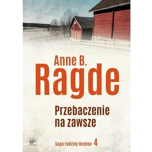 Przebaczenie na zawsze saga rodziny neshov tom 4,251KS (7807287)