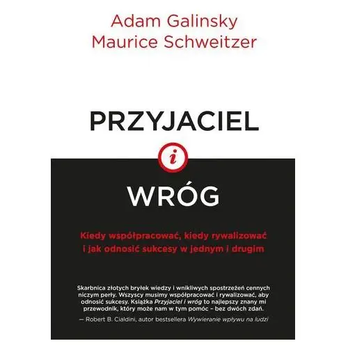 Przyjaciel i wróg kiedy współpracować kiedy rywalizować i jak odnosić sukcesy w jednym i drugim Smak słowa