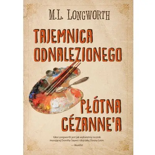 Tajemnica odnalezionego płótna cezanne'a - m.l. longworth Smak słowa