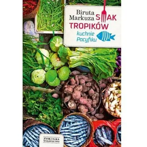 Smak tropików. Kuchnie Pacyfiku