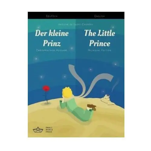 Der kleine prinz / the little prince german/english bilingual edition with audio download Small world press