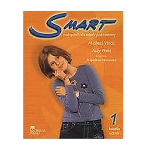 Smart 1. Podręcznik dla szkoły podstawowej. Książka ucznia Michael Vince, Judy West