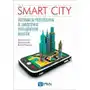 Smart City. Informacja przestrzenna w zarządzaniu inteligentnym miastem Sklep on-line