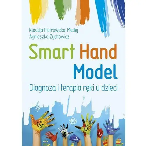 Smart Hand Model. Diagnoza i terapia ręki.. w.5