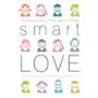 Smart love Heineman-pieper martha, pieper william j Sklep on-line